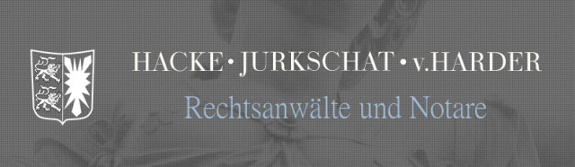 Rechtsanwälte und Notare Hacke. Jurkschat. v. Harder